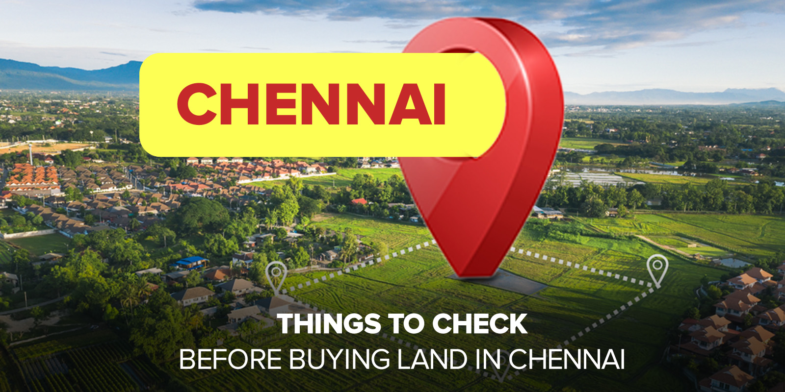 Things to Check before Buying Land in Chennai